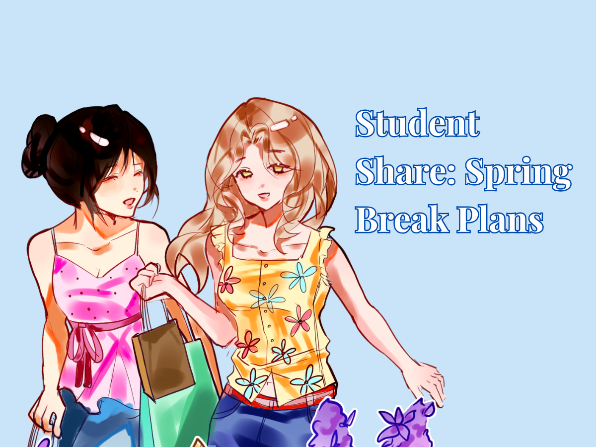 Student Speaks: Spring Break Plans